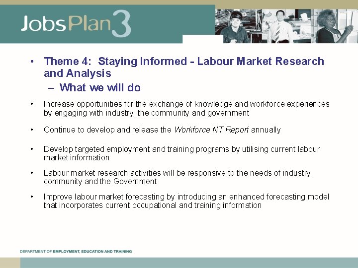  • Theme 4: Staying Informed - Labour Market Research and Analysis – What