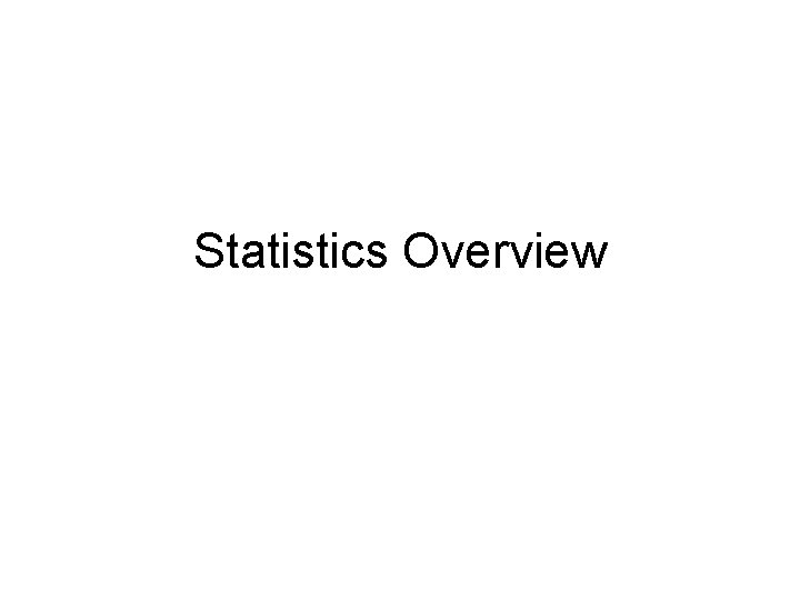 Statistics Overview 