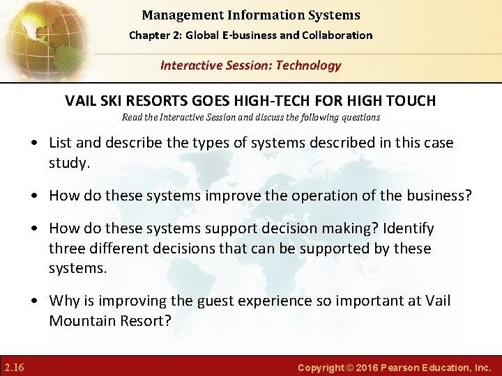 Management Information Systems Chapter 2: Global E-business and Collaboration Interactive Session: Technology VAIL SKI