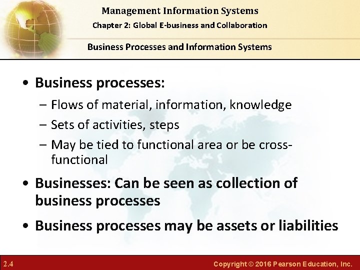Management Information Systems Chapter 2: Global E-business and Collaboration Business Processes and Information Systems