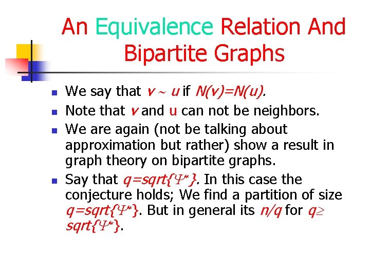An Equivalence Relation And Bipartite Graphs n n We say that v u if