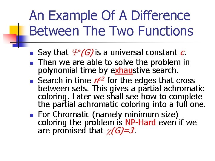 An Example Of A Difference Between The Two Functions n n Say that (G)