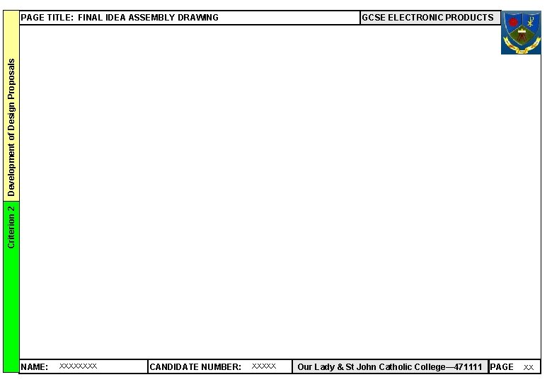 GCSE ELECTRONIC PRODUCTS Criterion 2 Development of Design Proposals PAGE TITLE: FINAL IDEA ASSEMBLY