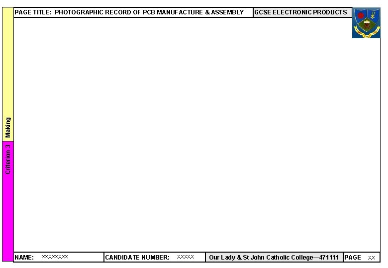 GCSE ELECTRONIC PRODUCTS Criterion 3 Making PAGE TITLE: PHOTOGRAPHIC RECORD OF PCB MANUFACTURE &