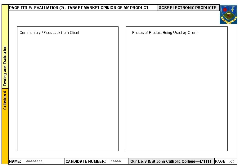 PAGE TITLE: EVALUATION (2) - TARGET MARKET OPINION OF MY PRODUCT Photos of Product