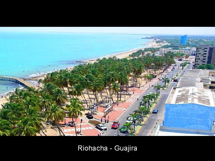Riohacha - Guajira 