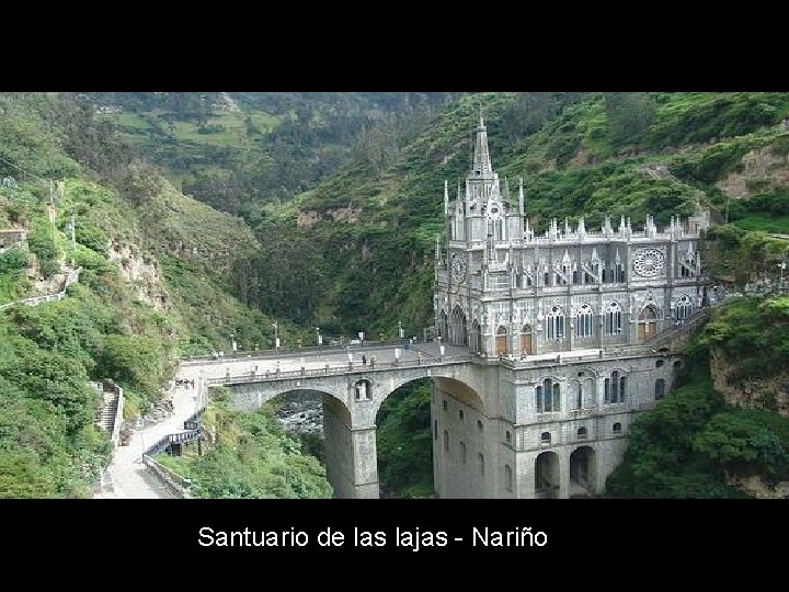 Santuario de las lajas - Nariño 