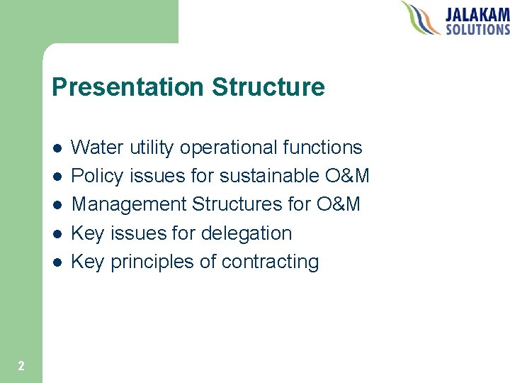Presentation Structure l l l 2 Water utility operational functions Policy issues for sustainable