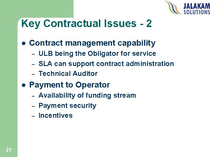 Key Contractual Issues - 2 l Contract management capability – – – l Payment