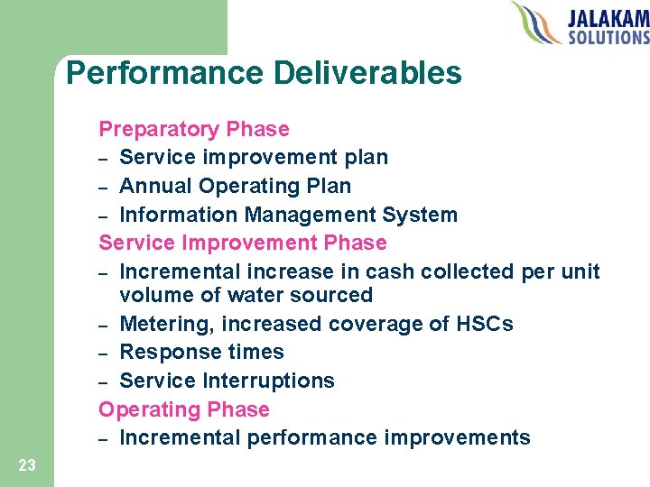 Performance Deliverables Preparatory Phase – Service improvement plan – Annual Operating Plan – Information
