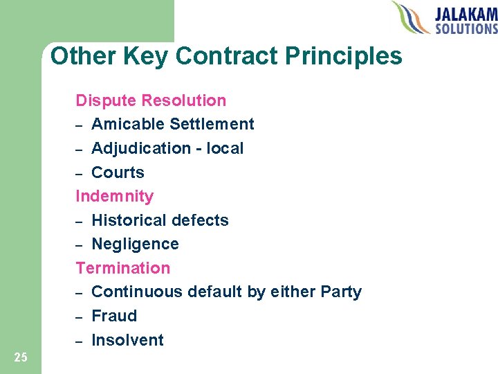 Other Key Contract Principles Dispute Resolution – Amicable Settlement – Adjudication - local –