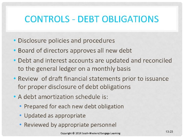 CONTROLS - DEBT OBLIGATIONS • Disclosure policies and procedures • Board of directors approves