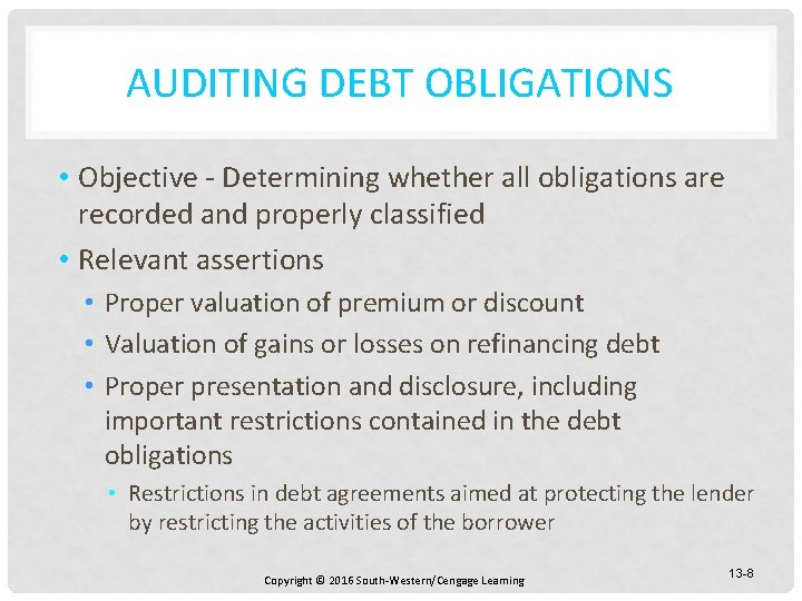 AUDITING DEBT OBLIGATIONS • Objective - Determining whether all obligations are recorded and properly