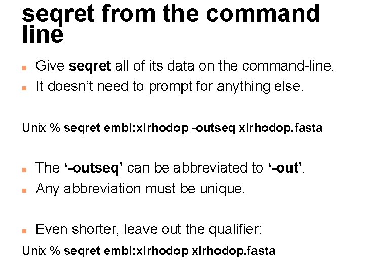 seqret from the command line n n Give seqret all of its data on