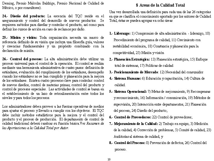 Deming, Premio Malcolm Baldrige, Premio Nacional de Calidad de México, o por consultores). 24.