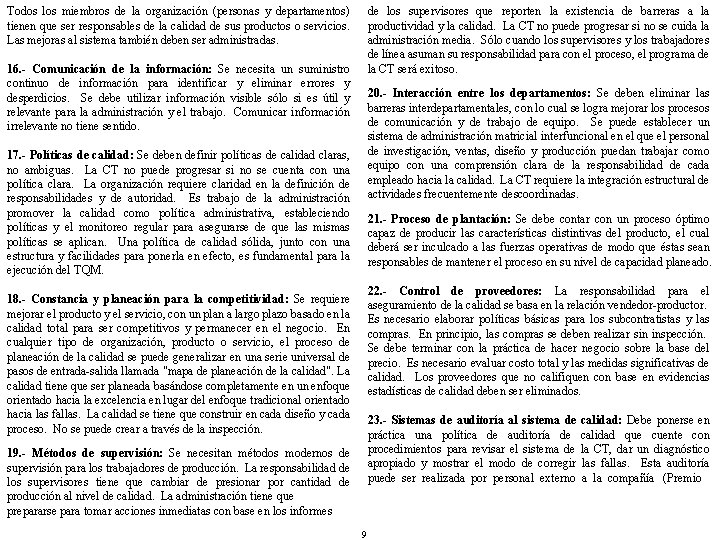 Todos los miembros de la organización (personas y departamentos) tienen que ser responsables de