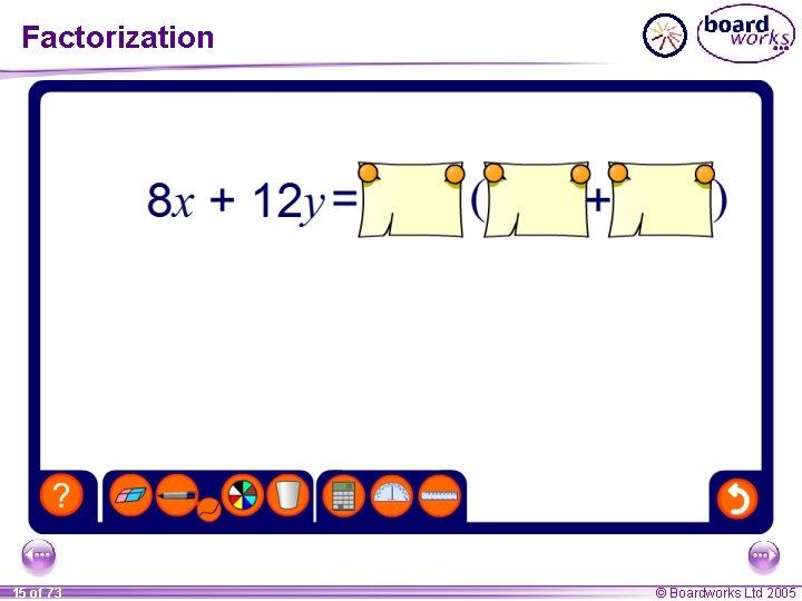Factorization 15 of 73 © Boardworks Ltd 2005 