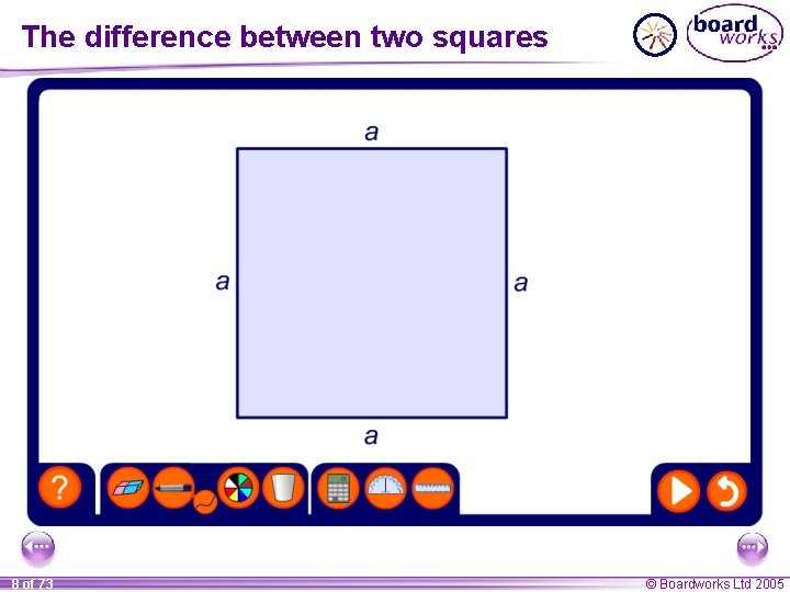 The difference between two squares 8 of 73 © Boardworks Ltd 2005 