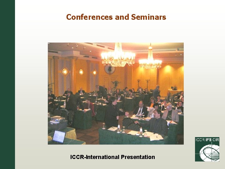 Conferences and Seminars ICCR-International Presentation 