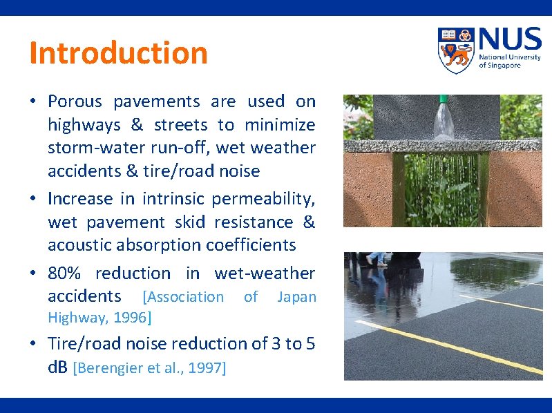 Introduction • Porous pavements are used on highways & streets to minimize storm-water run-off,