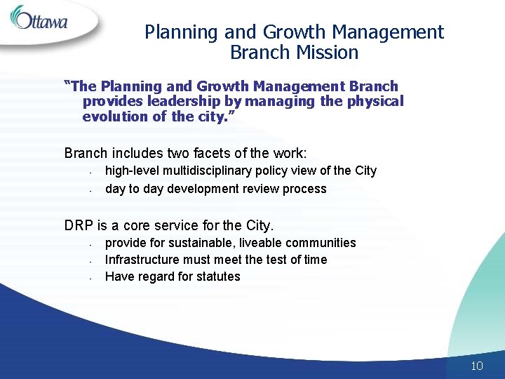 Planning and Growth Management Branch Mission “The Planning and Growth Management Branch provides leadership