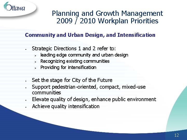 Planning and Growth Management 2009 / 2010 Workplan Priorities Community and Urban Design, and