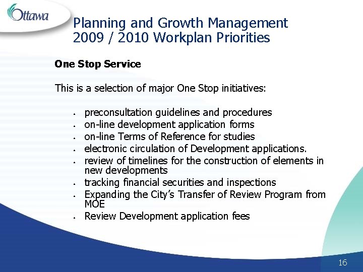 Planning and Growth Management 2009 / 2010 Workplan Priorities One Stop Service This is