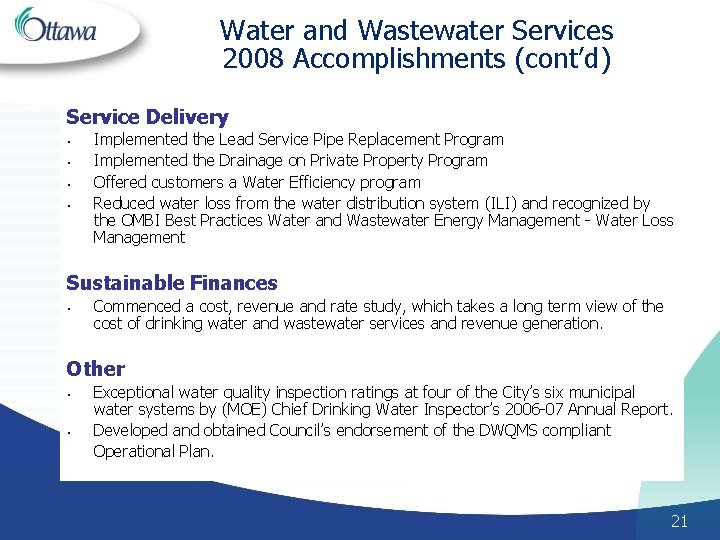 Water and Wastewater Services 2008 Accomplishments (cont’d) Service Delivery • • Implemented the Lead