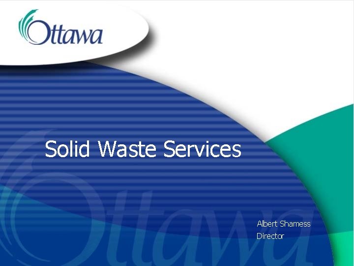 Solid Waste Services Albert Shamess Director 