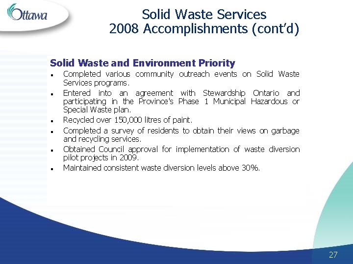 Solid Waste Services 2008 Accomplishments (cont’d) Solid Waste and Environment Priority l l l