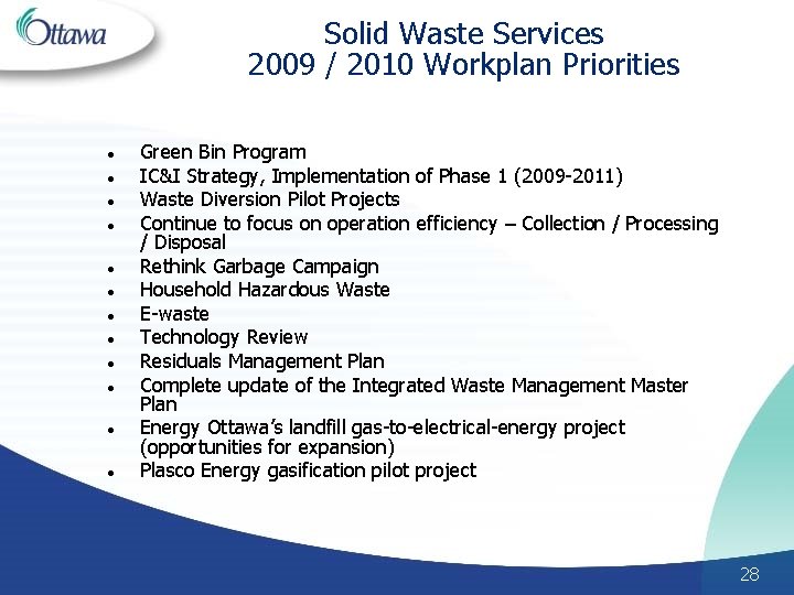 Solid Waste Services 2009 / 2010 Workplan Priorities l l l Green Bin Program
