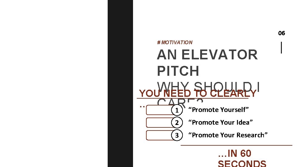 06 # MOTIVATION PLANNING UX ENGENEER Ut et pulvinar odio. Nam condimentum nisl AN