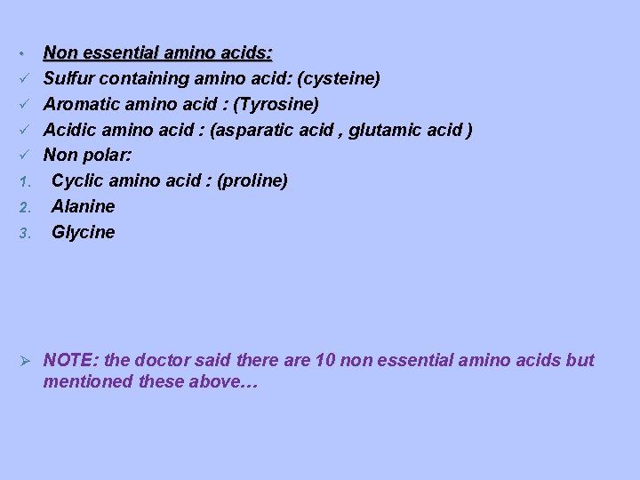  • ü ü 1. 2. 3. Non essential amino acids: Sulfur containing amino