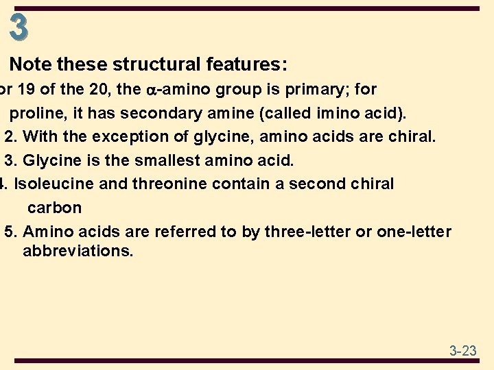 3 Note these structural features: or 19 of the 20, the -amino group is