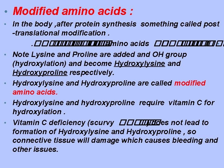  • Modified amino acids : • In the body , after protein synthesis
