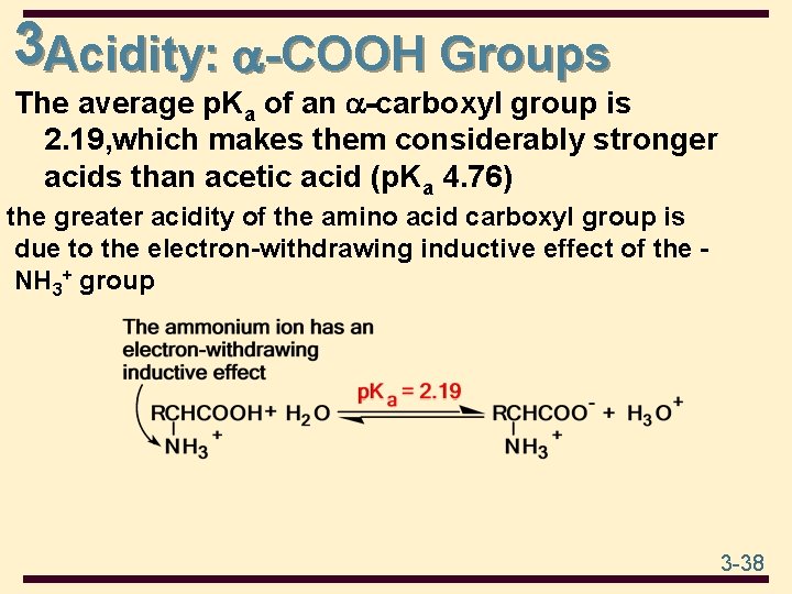3 Acidity: -COOH Groups The average p. Ka of an -carboxyl group is 2.