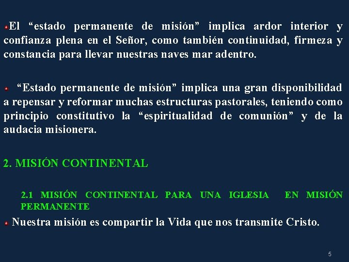 El “estado permanente de misión” implica ardor interior y confianza plena en el Señor,