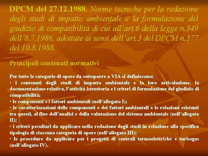 DPCM del 27. 12. 1988. Norme tecniche per la redazione degli studi di impatto