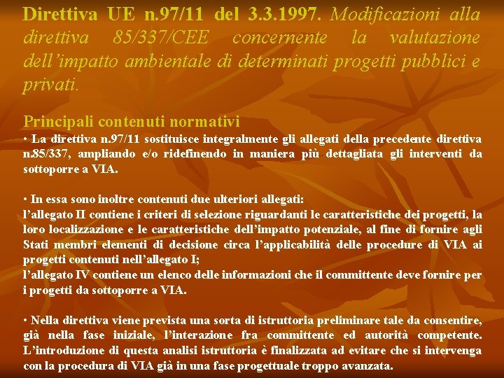 Direttiva UE n. 97/11 del 3. 3. 1997. Modificazioni alla direttiva 85/337/CEE concernente la