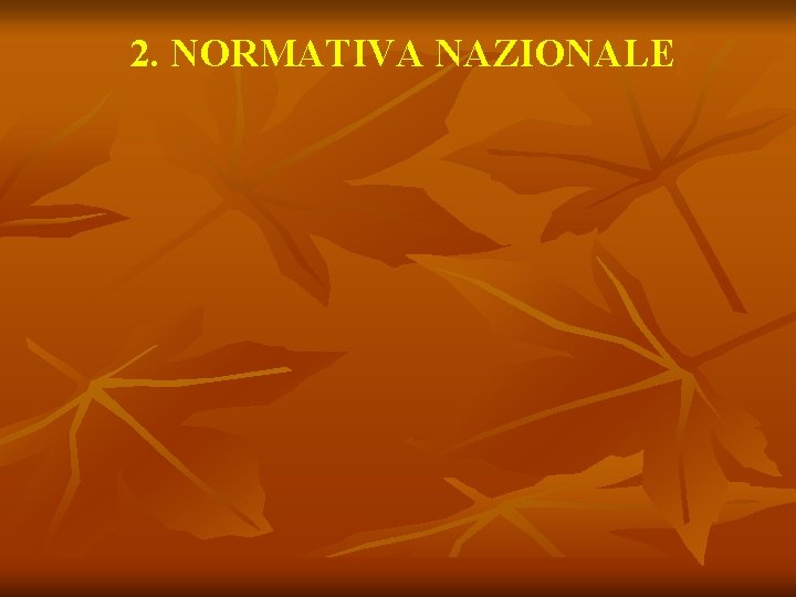 2. NORMATIVA NAZIONALE 