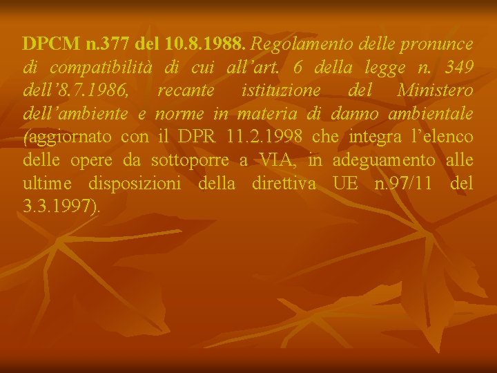 DPCM n. 377 del 10. 8. 1988. Regolamento delle pronunce di compatibilità di cui