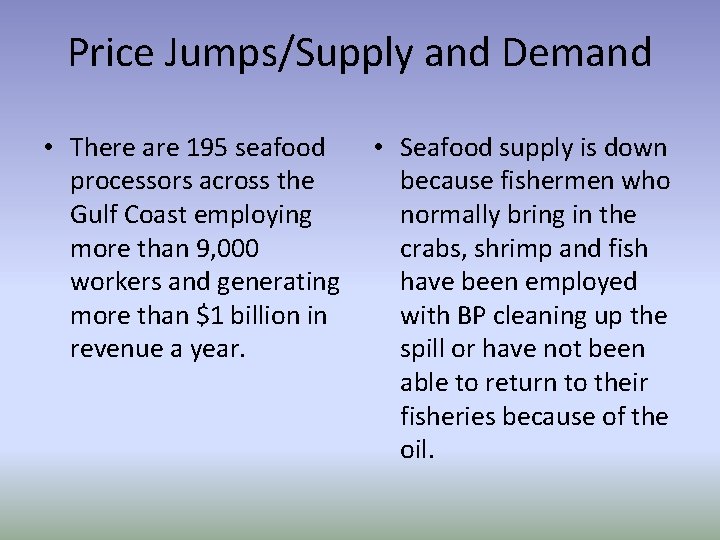 Price Jumps/Supply and Demand • There are 195 seafood • Seafood supply is down