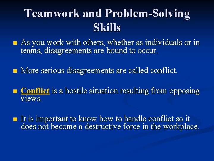 Teamwork and Problem-Solving Skills n As you work with others, whether as individuals or