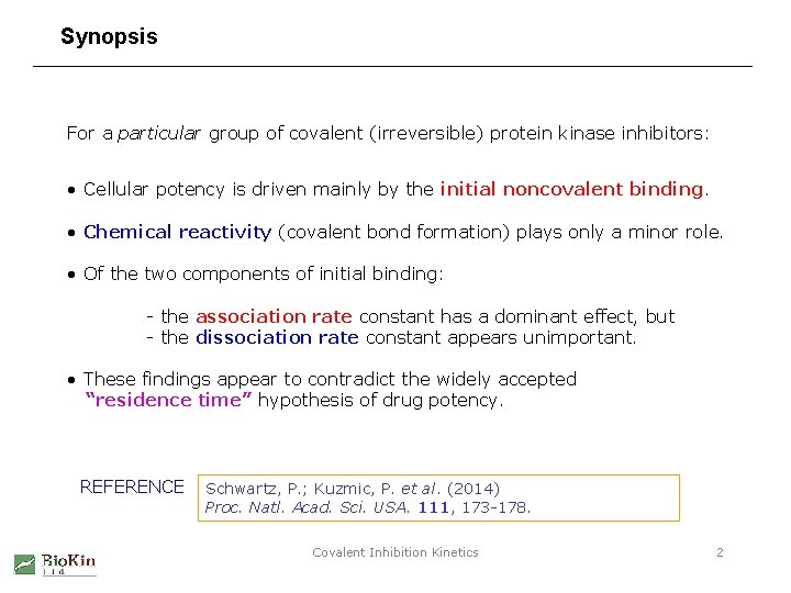 Synopsis For a particular group of covalent (irreversible) protein kinase inhibitors: • Cellular potency