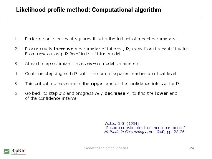 Likelihood profile method: Computational algorithm 1. Perform nonlinear least-squares fit with the full set