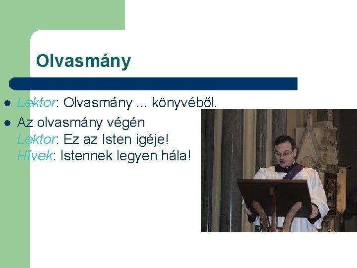 Olvasmány l l Lektor: Olvasmány. . . könyvéből. Az olvasmány végén Lektor: Ez az