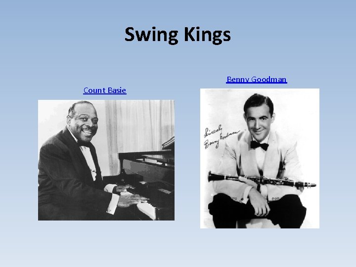 Swing Kings Benny Goodman Count Basie 