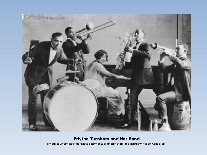 Edythe Turnham and Her Band (Photo courtesy Black Heritage Society of Washington State, Inc.