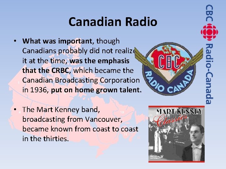 Canadian Radio • What was important, though Canadians probably did not realize it at