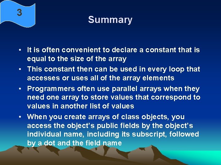 3 Summary • It is often convenient to declare a constant that is equal